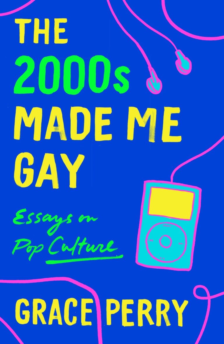 #ReadWithPride: The 2000s Made Me Gay by Grace Perry – The Nerd Daily